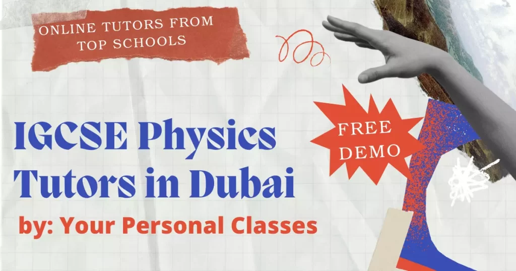 IGCSE Physics Tutors in Dubai