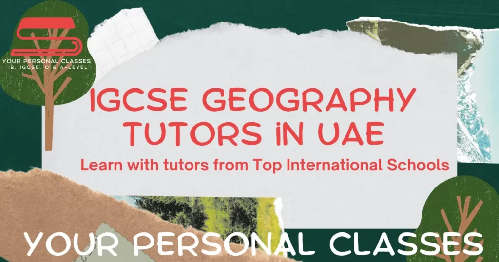 IGCSE Geography Tutors in UAE