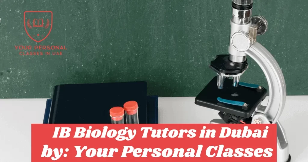 IB Biology Tutors in Dubai