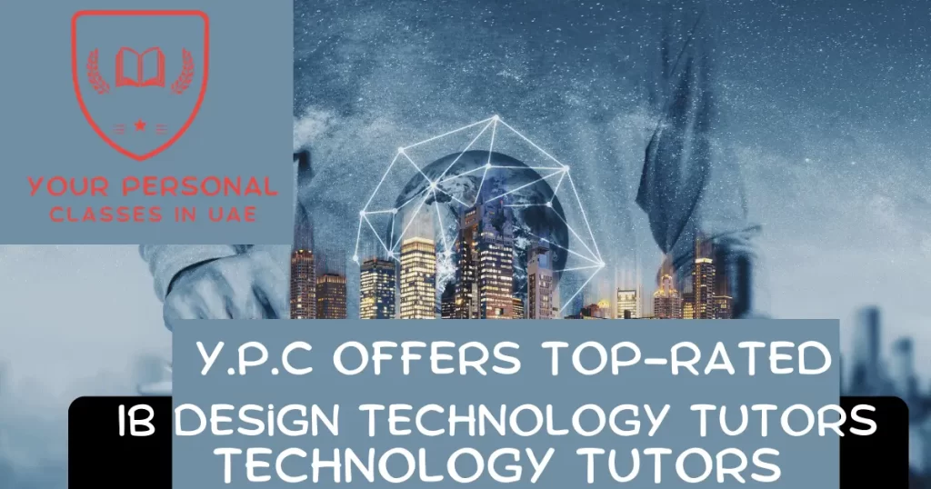 Hire the best IB Design Technology Tutors to get a 7