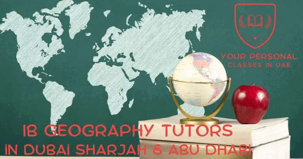 IB Geography Tutors in dubai