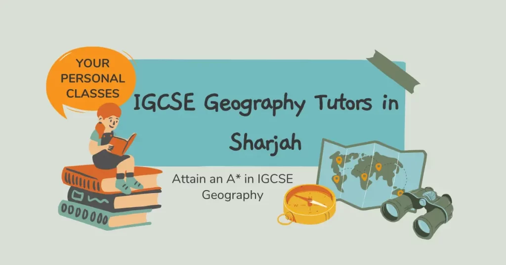 IGCSE Geography Tutors in Sharjah